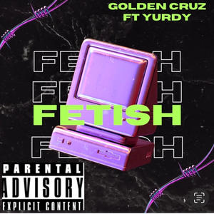 Fetish (feat. Yurdy) (Remix|Explicit)