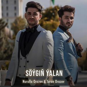 Söýgiň Ýalan(feat. Nurulla Orazow)