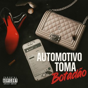 Automotivo Toma Botadão (Explicit)