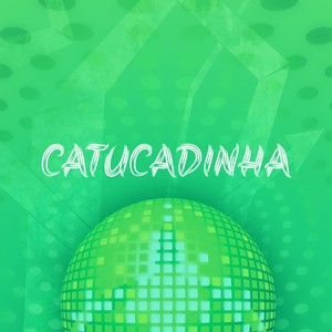 Catucadinha (Explicit)