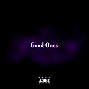 Good Ones (Explicit)