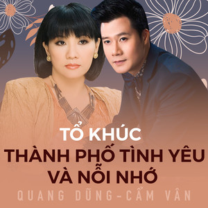 Tổ khúc - Thành Phố Tình Yêu Và Nỗi Nhớ