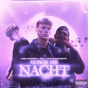 Durch die Nacht (Explicit)