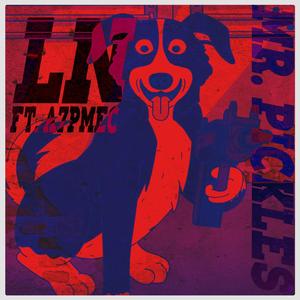 MR. PICKLES (feat. A7PMEC & DJ Wkilla) (Explicit)