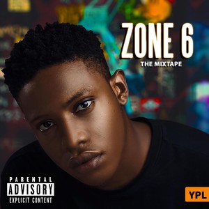 Zone 6: The Mixtape (Explicit)