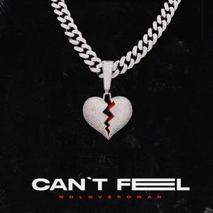 CAN'T FEEL (Explicit)