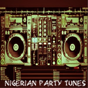 Nigerian Party Tunes