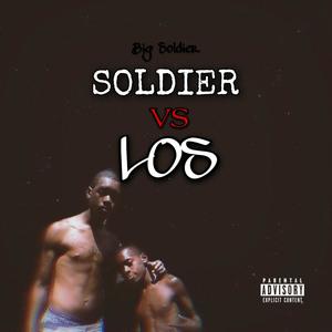 Soldier Vs Los (Explicit)