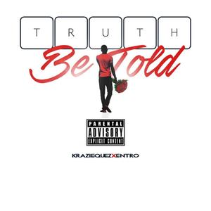 Truth Be Told/Not Ok, Pt. 2 (feat. Entro) (Explicit)