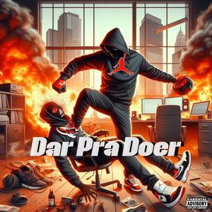 DAR PRA DOER (Explicit)