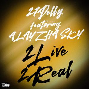 2 LIVE 2REAL (Explicit)