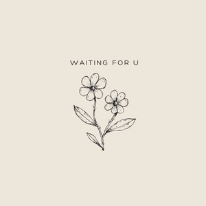 waiting for u