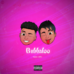 Bubbaloo (Explicit)