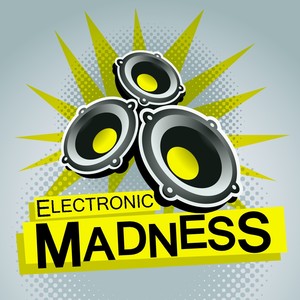 Electronic Madness