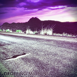 Dropping Millions