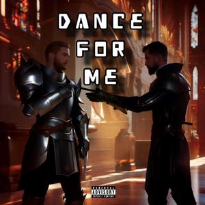 DANCE FOR ME (Explicit)