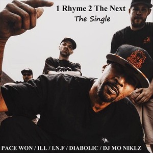 1 Rhyme 2 the Next (feat. Pace Won, Diabolic, I.N.F & DJ Mo Niklz)