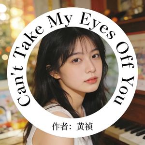 Can't Take Eyes Off You