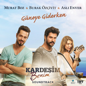 Güneye Giderken (Kardeşim Benim Film Müziği) [Radio Mix]