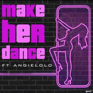 Make Her Dance (Explicit)