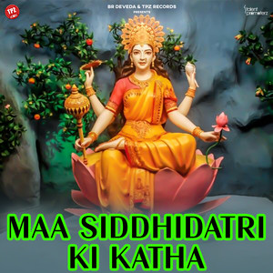 Maa Siddhidatri Ki Katha