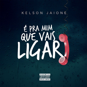É P'ra Mim Que Vais Ligar (Explicit)
