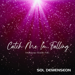 Catch Me I'm Falling (Lollypop Radio Mix)