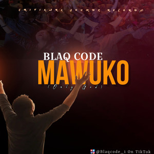 Mawuko (Only God)