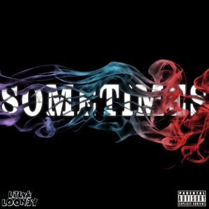 Sometimes(feat. Cash Rick) (Explicit)