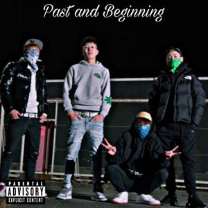 Past and Beginning (Explicit)