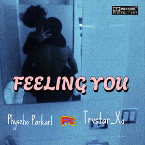 Feeling You (feat. Trvpstar_XO) [Explicit]