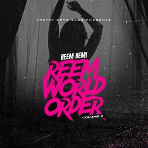 Reem World Order, Vol. 2 (Explicit)