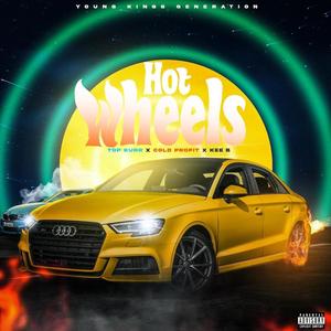 Hot Wheels (Rental) (feat. Cold Profit & Kee B) [Explicit]