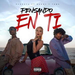 Pensando En Ti (Explicit)