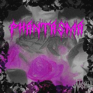 Phantasma (Explicit)