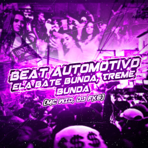 Beat Automotivo - Ela Bate Bunda, Treme Bunda