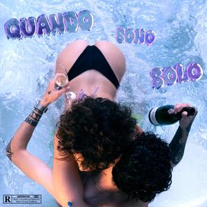 Quando sono solo (feat. A.L) (Explicit)