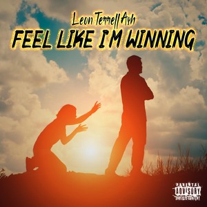 Feel Like I'm Winning (feat. Xodrew & Lehlogonolo) (Explicit)