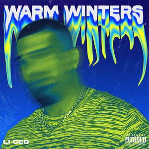 Warm Winters (Explicit)