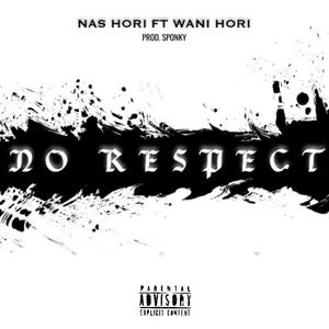 No Respect (feat. Wani Hori) (Explicit)