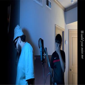 Would you miss me (feat. Benitokes) (Explicit)