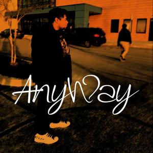 Anyway (Explicit)