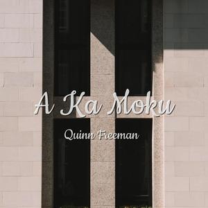 A Ka Moku (Explicit)