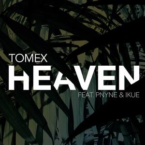 Heaven (feat. Pnyne & Ikue) [Explicit]