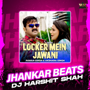 Locker Mein Jawani Jhankar Beats