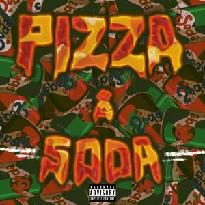 Pizza & Soda (Explicit)