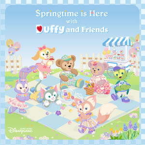 Springtime is Here with Duffy and Friends (From Hong Kong Disneyland Resort)
