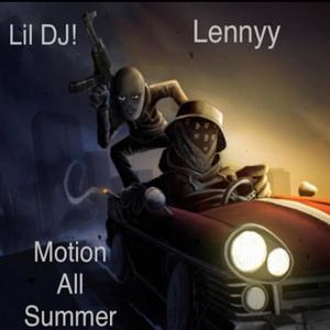 Motion All Summer (feat. Lil DJ!) (Explicit)