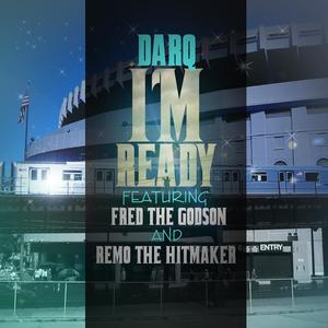 I'm Ready (feat. Fred The Godson & Remo The Hitmaker) (Radio Edit|Explicit)
