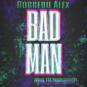 Bad Man (Explicit)